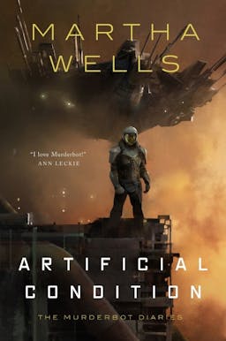 Artificial Condition (The Murderbot Diaries, #2)