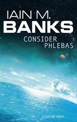 Consider Phlebas (Culture #1)