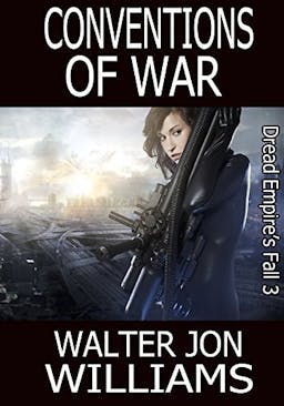 Conventions of War (Dread Empire's Fall #3)