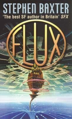 Flux (Xeelee Sequence, #3)