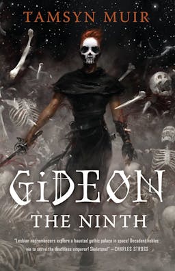 Gideon the Ninth (The Locked Tomb, #1)