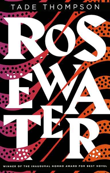 Rosewater (The Wormwood Trilogy, #1)