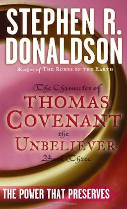 The Power That Preserves (The Chronicles of Thomas Covenant the Unbeliever, #3)