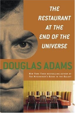 The Restaurant at the End of the Universe (Hitchhiker's Guide to the Galaxy, #2)