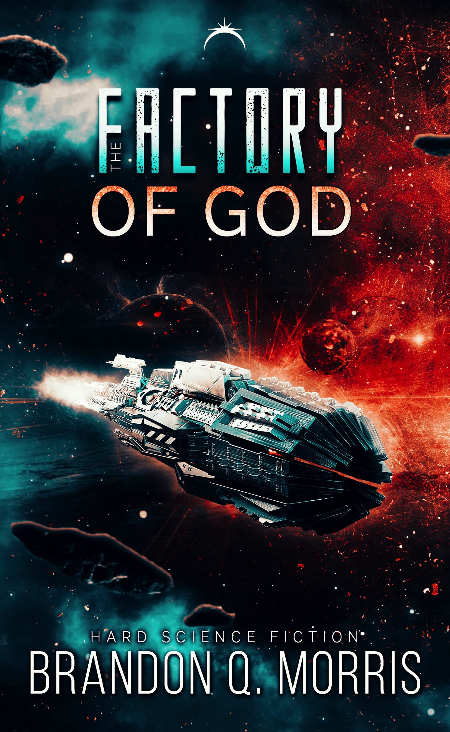 The Factory of God: Hard Science Fiction